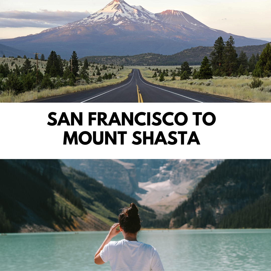 road trip from san francisco to mt shasta